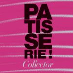 Pâtisserie collector numéro 3 - Cuisine A Vivre Pâtisserie collector numéro 3