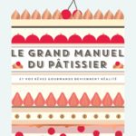 Le grand manuel du pâtissier